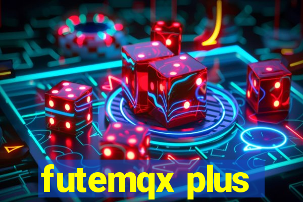 futemqx plus